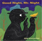Cover of: Good Night, Mr. Night by Dan Yaccarino