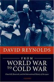 Cover of: From World War to Cold War: Churchill, Roosevelt, and the International History of the 1940s