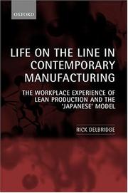 Cover of: Life on the line in contemporary manufacturing by Rick Delbridge