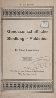 Cover of: Genossenschaftliche Siedlung in Palästina by Franz Oppenheimer