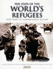 Cover of: The state of the world's refugees, 2000: fifty years of humanitarian action.