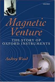 Cover of: Magnetic Venture: The Story of Oxford Instruments