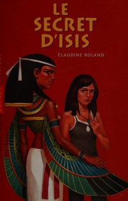 Cover of: Le secret d'Isis by Claudine Roland