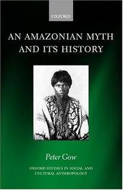 An Amazonian myth and its history by Peter Gow