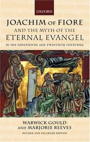 Cover of: Joachim of Fiore and the myth of the Eternal Evangel in the nineteenth and twentieth centuries by Warwick Gould