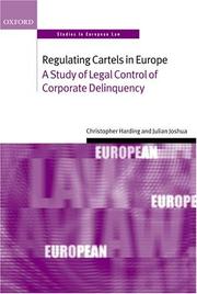 Cover of: Regulating cartels in Europe: a study of legal control of corporate delinquency