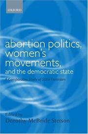 Cover of: Abortion Politics, Women's Movements, and the Democratic State by Dorothy McBride Stetson