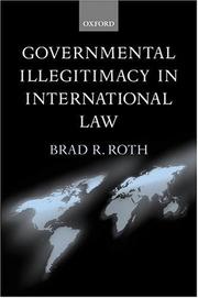 Cover of: Governmental Illegitimacy in International Law by Brad R. Roth