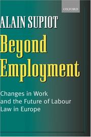 Cover of: Beyond employment: changes in work and the future of labour law in Europe