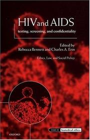 Cover of: HIV and AIDS: Testing, Screening, and Confidentiality (Issues in Biomedical Ethics)