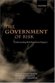 Cover of: The Government of Risk: Understanding Risk Regulation Regimes