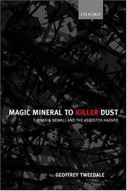 Cover of: Magic Mineral to Killer Dust: Turner & Newall and the Asbestos Hazard