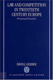 Cover of: Law and Competition in Twentieth Century Europe by David J. Gerber, David J. Gerber