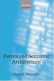 Cover of: Events and semantic architecture by Paul M. Pietroski