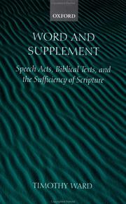 Cover of: Word and Supplement: Speech Acts, Biblical Texts, and the Sufficiency of Scripture