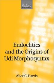 Endoclitics and the origins of Udi morphosyntax by Alice C. Harris