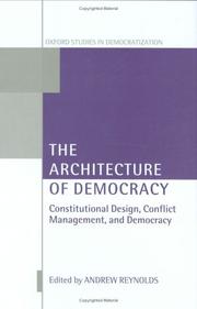 Cover of: The Architecture of Democracy: Constitutional Design, Conflict Management, and Democracy (Oxford Studies in Democratization)