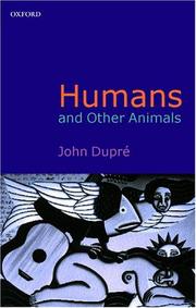 Cover of: Humans and other animals | John DupreМЃ