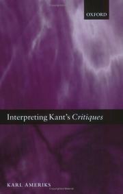 Interpreting Kant's Critiques by Karl Ameriks