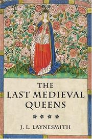 Cover of: The last medieval queens by J. L. Laynesmith