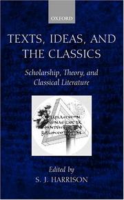 Cover of: Texts, Ideas, and the Classics by S. J. Harrison