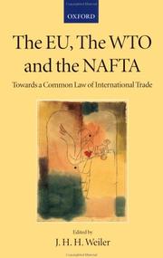 Cover of: The EU, the WTO, and the NAFTA by J. H. H. Weiler, J. H. H. Weiler