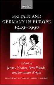 Cover of: Britain and Germany in Europe, 1949-1990