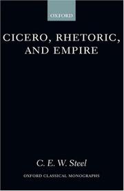 Cover of: Cicero, rhetoric, and empire | C. E. W. Steel