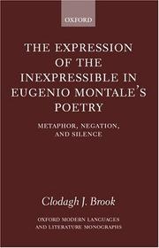 Cover of: The expression of the inexpressible in Eugenio  Montale's poetry by Clodagh J. Brook