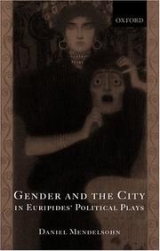Cover of: Gender and the city in Euripides' political plays