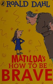 Cover of: Matilda's How to Be Brave