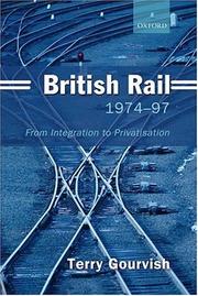 Cover of: British Rail 1974-97: From Integration to Privatisation