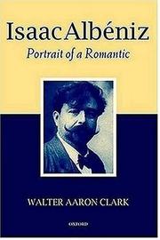 Cover of: Isaac Albeniz: Portrait of a Romantic