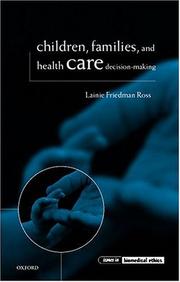 Cover of: Children, Families, and Health Care Decision Making (Issues in Biomedical Ethics)