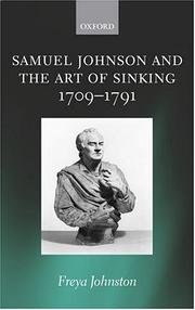 Cover of: Samuel Johnson and the art of sinking, 1709-1791 by Freya Johnston