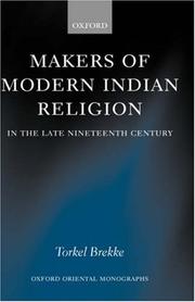 Cover of: Makers of modern Indian religion in the late Nineteenth Century by Torkel Brekke