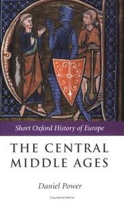 Cover of: The Central Middle Ages (The Short Oxford History of Europe) by Daniel Power