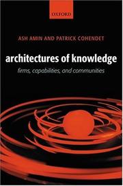 Cover of: Architectures of Knowledge: Firms, Capabilities, and Communities