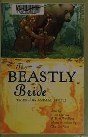 Cover of: The beastly bride: and other tales of the animal people