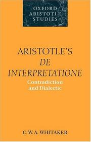 Cover of: Aristotle's De interpretatione: contradiction and dialectic