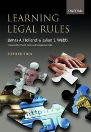 Learning legal rules by Holland, James A. LLB, PhD., James A. Holland, Julian S. Webb, J. Webb