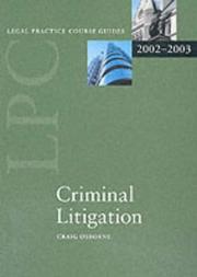 Cover of: LPC Criminal Litigation (Legal Practice Course Guides)