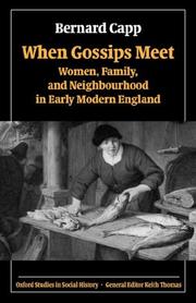 Cover of: When gossips meet: women, family, and neighbourhood in early modern England