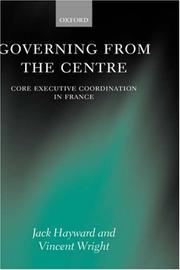 Governing from the centre by Jack Ernest Shalom Hayward, Jack Hayward, Vincent Wright