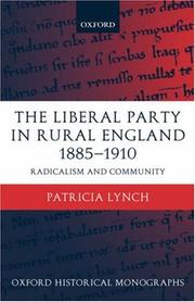 Cover of: The Liberal Party in Rural England 1885-1910: Radicalism and Community (Oxford Historical Monographs)