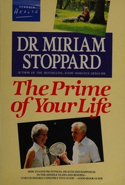 Cover of: The prime of your life by Miriam Stoppard