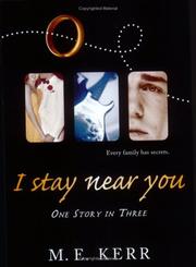 Cover of: I Stay Near You by M. E. Kerr
