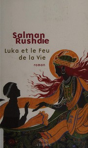 Cover of: Luka et le feu de la vie: [roman]