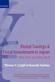 Cover of: Postal savings and fiscal investment in Japan: the PSS and the FILP
