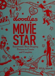 Cover of: Doodles movie star: sensational, show-stopping pictures to create and complete